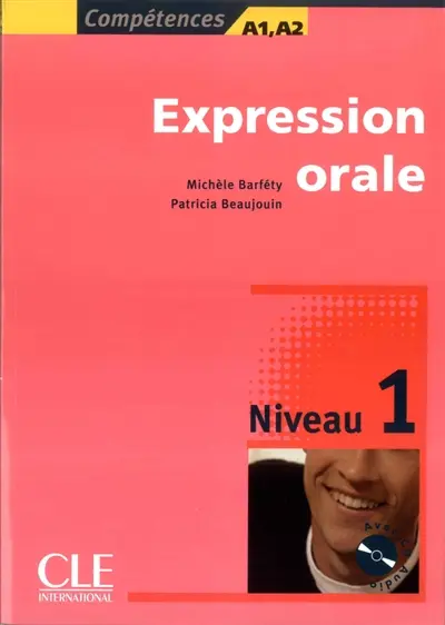Expression orale : cahier d'activités, niveau 1