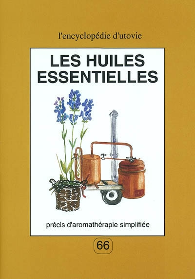 Les huiles essentielles :...