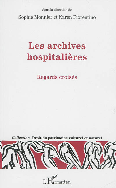 Les archives hospitalières : regards croisés