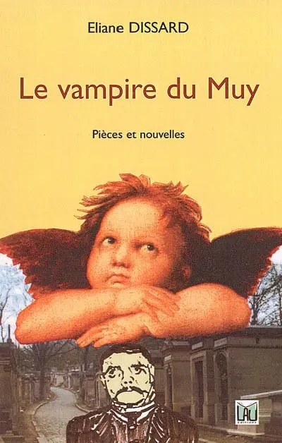 Le vampire du Muy : pièces et nouvelles