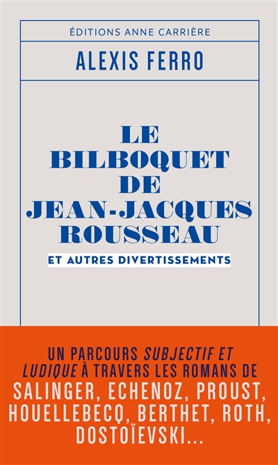 Le bilboquet de Jean-Jacques Rousseau : et autres divertissements