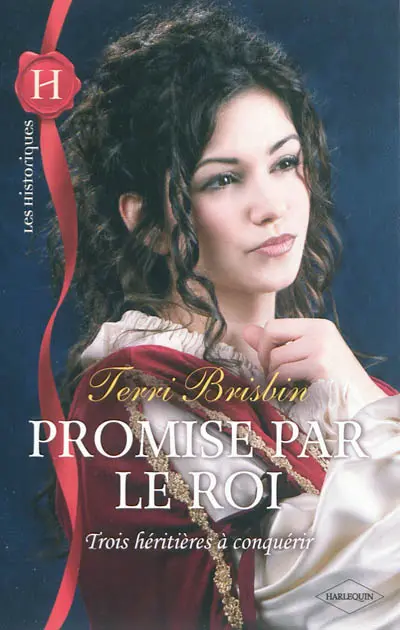 Promise par le roi : trois héritières à conquérir