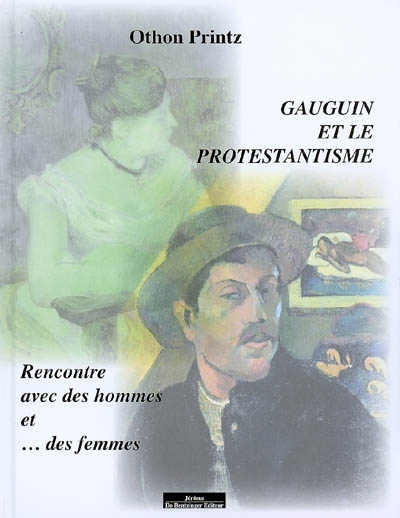 Gauguin et le protestantisme : rencontre avec des hommes et... des femmes