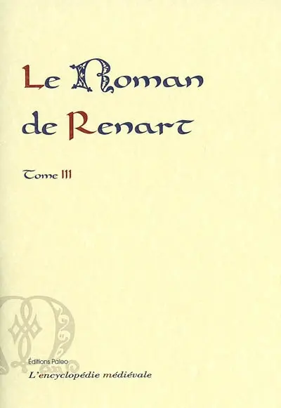 Le roman de Renart. Vol. 3. Branches supplémentaires