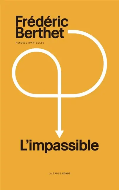 L'impassible : recueil d'articles