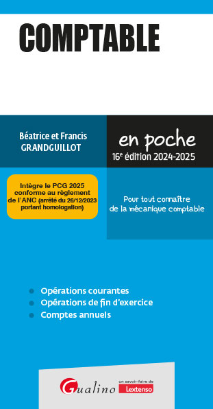 Comptable : pour tout connaître de la mécanique comptable : 2024-2025