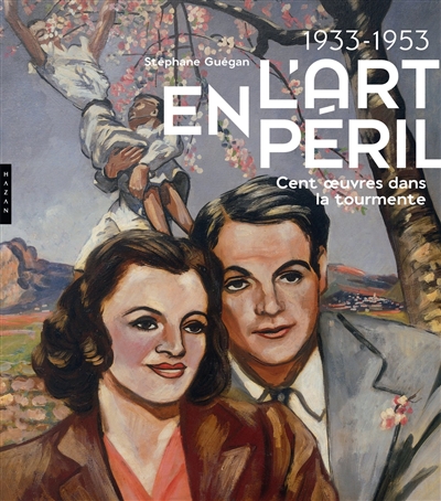 L'art en péril, 1933-1953 : cent oeuvres dans la tourmente