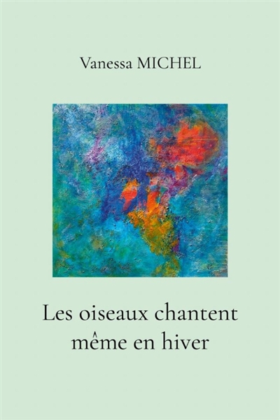 Les oiseaux chantent même...