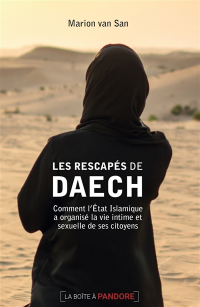 Les rescapés de Daech : comment l'Etat islamique a organisé la vie intime et sexuelle de ses citoyens