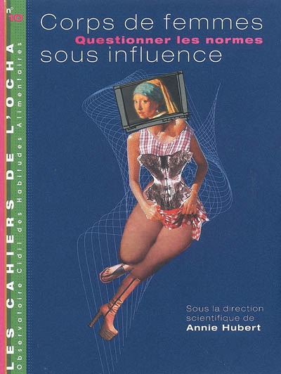 Corps de femmes sous influence : questionner les normes : actes du symposium, le 4 novembre 2003 au Palais de la découverte à Paris