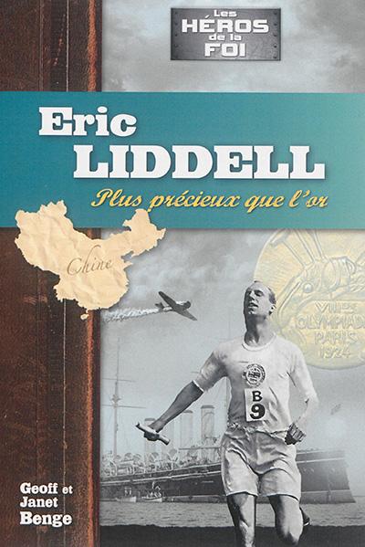 Eric Liddell : plus précieux que l'or