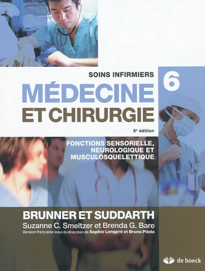 Soins infirmiers en médecine et en chirurgie. Vol. 6. Fonctions sensorielle, neurologique et musculosquelettique