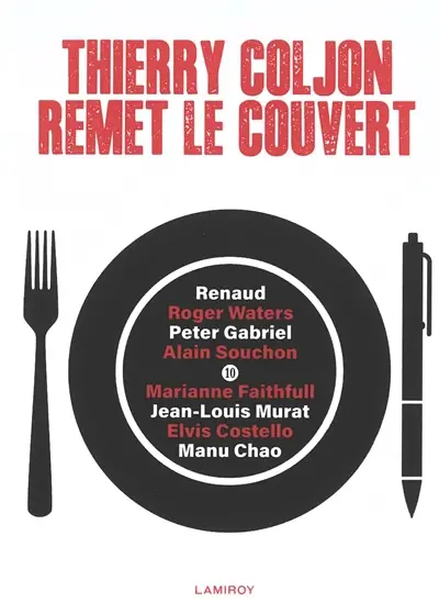 Thierry Coljon remet le couvert. Vol. 10. Renaud, Roger Waters, Peter Gabriel, Alain Souchon, Marianne Faithfull, Jean-Louis Murat, Elvis Costello, Manu Chao