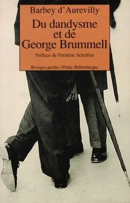 Du dandysme et de George Brummell
