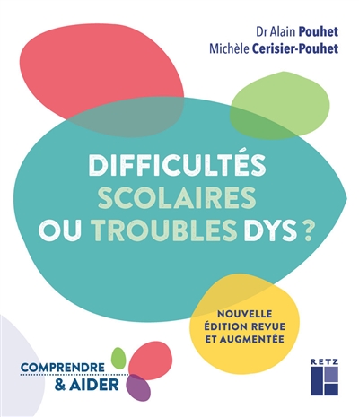 Difficultés scolaires ou troubles Dys ?