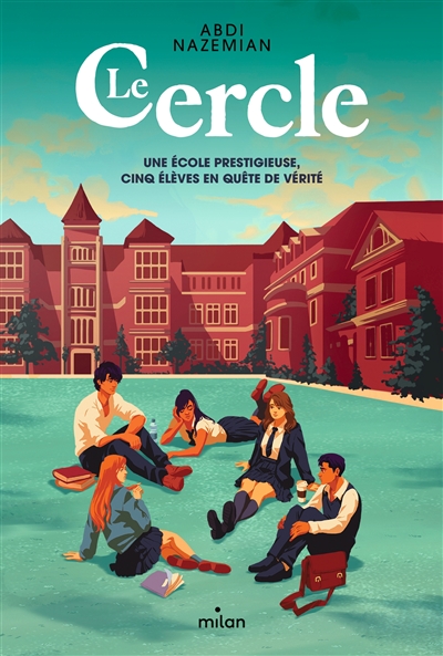 Le cercle : une école prestigieuse, cinq élèves en quête de vérité