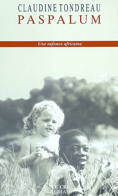 Paspalum : une enfance africaine