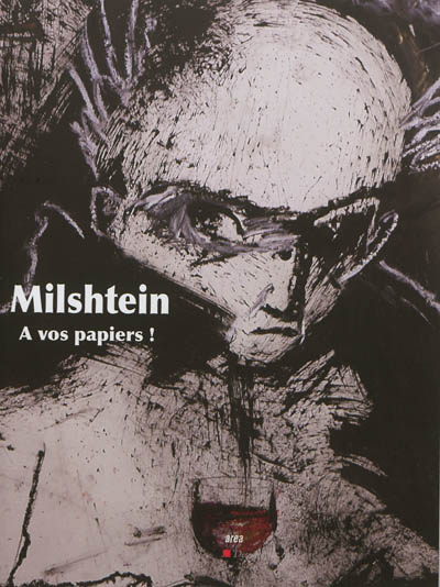 Milshtein : à vos papiers !
