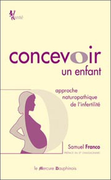 Concevoir un enfant : approche naturopathique de l'infertilité