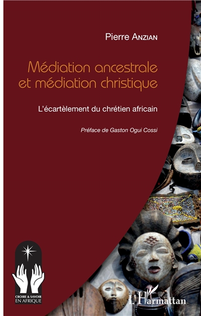 Médiation ancestrale et méditation christique : l'écartèlement du chrétien africain