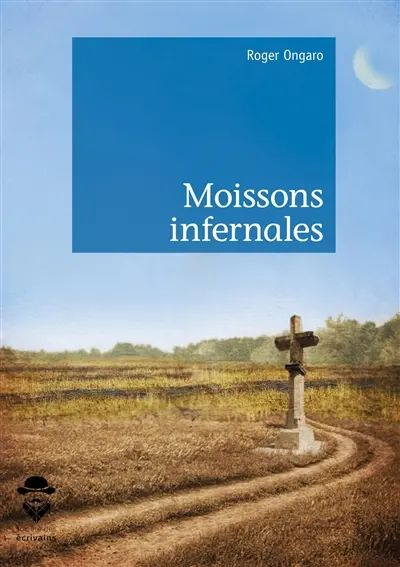 Moissons infernales