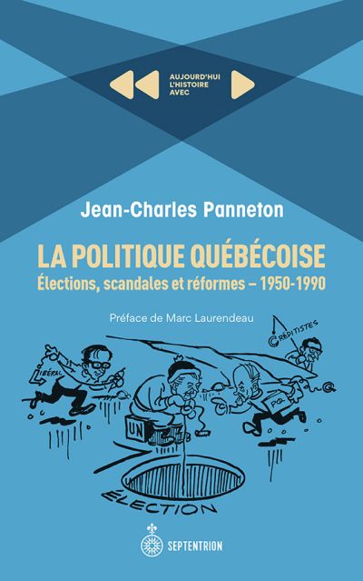 La politique québécoise : élections, scandales et réformes - 1950-1990