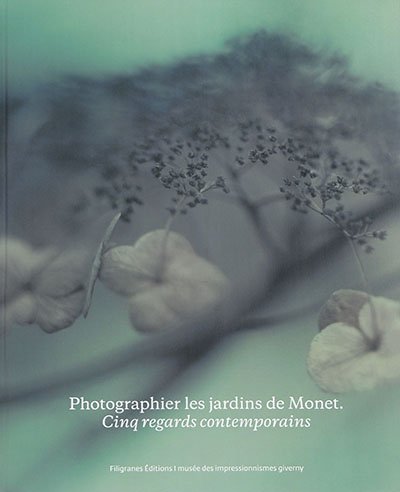 Photographier les jardins de Monet : cinq regards contemporains