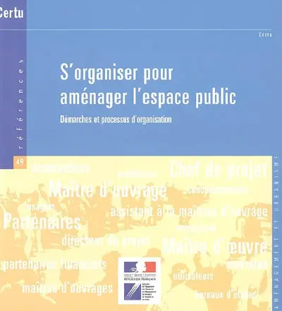 S'organiser pour aménager l'espace public : démarches et processus d'organisation
