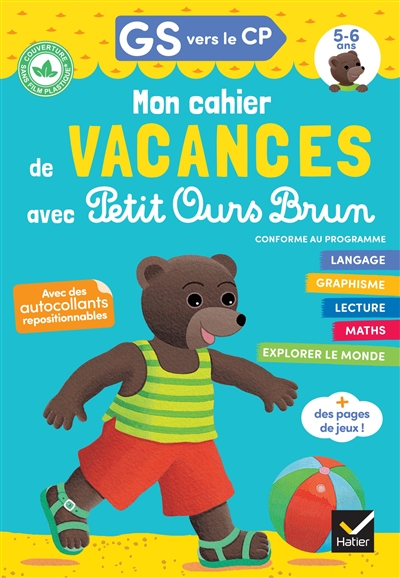 Mon cahier de vacances avec Petit Ours Brun, GS vers le CP, 5-6 ans : conforme au programme