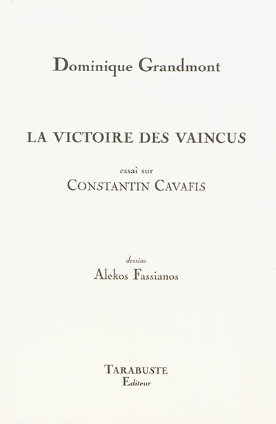 La victoire des vaincus : essai sur Constantin Cavafis