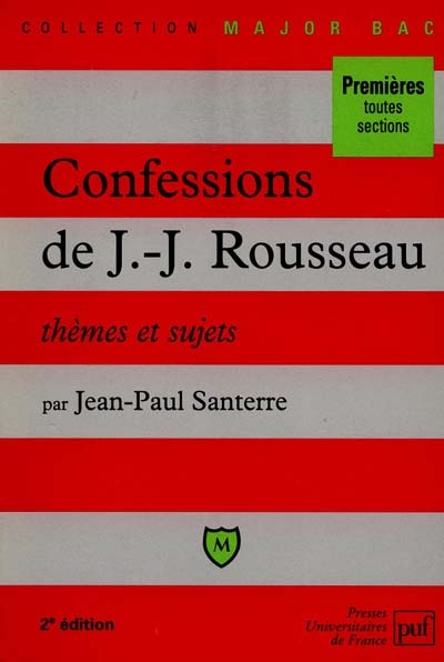 Confessions de Jean-Jacques Rousseau : thèmes et sujets