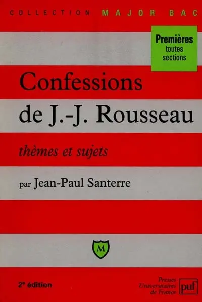 Confessions de Jean-Jacques Rousseau : thèmes et sujets