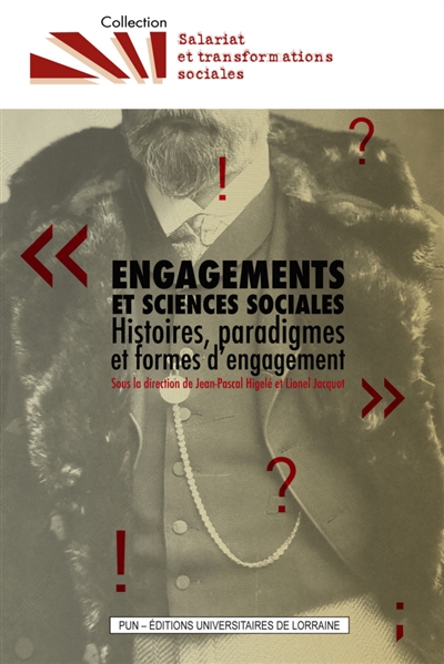 Engagements et sciences sociales : histoires, paradigmes et formes d'engagement