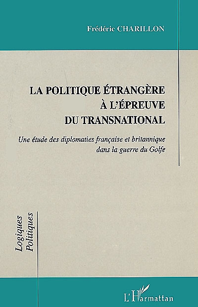 La politique étrangère à l'épreuve du transnational : une étude des diplomaties française et britannique dans la guerre du Golfe