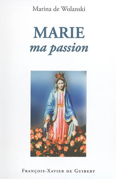 Marie, ma passion