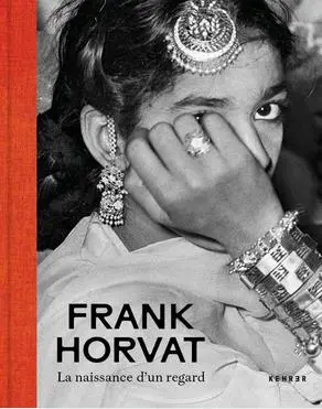 Frank Horvat : la naissance d'un regard
