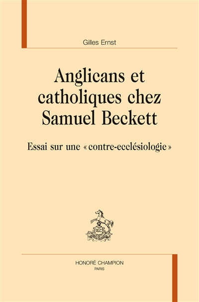 Anglicans et catholiques chez Samuel Beckett : essai sur une contre-ecclésiologie