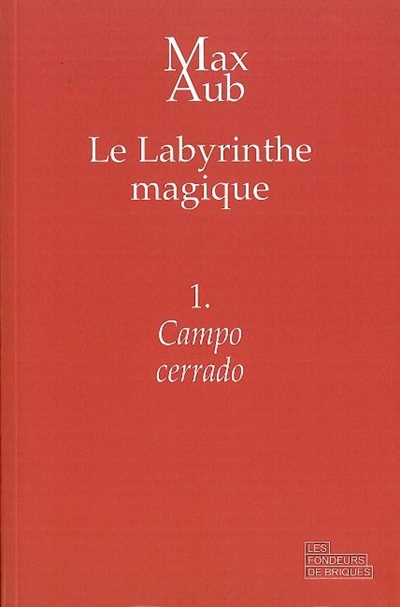 Le labyrinthe magique. Vol. 1. Campo cerrado