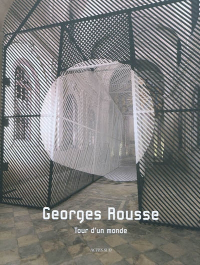 Georges Rousse : tour d'un monde