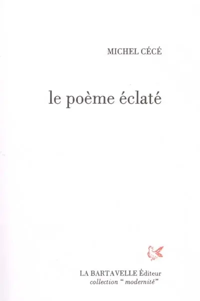 Le poème éclaté : roman-poème