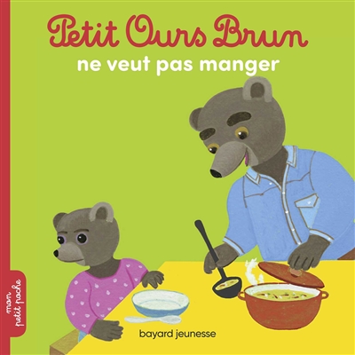 Petit Ours brun ne veut pas manger