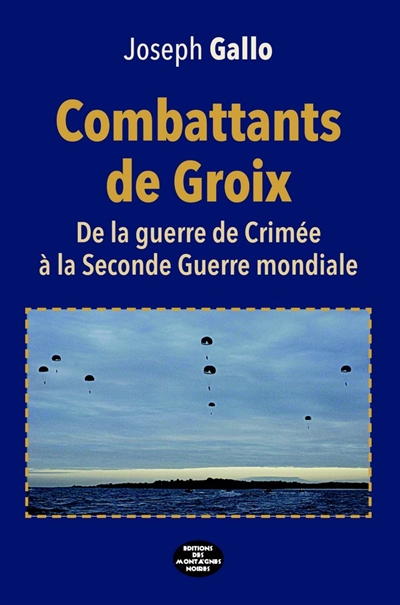 Combattants de Groix : de la guerre de Crimée à la Seconde Guerre mondiale