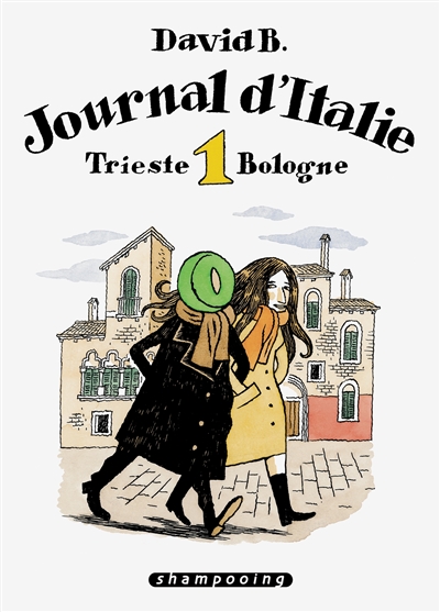 Journal d'Italie. Vol. 1. Trieste-Bologne