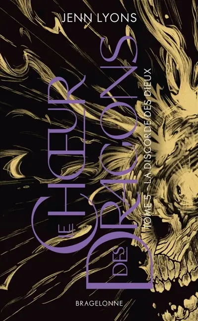 Le choeur des dragons. Vol. 5. La discorde des dieux Le choeur des dragons. Vol. 5. La discorde des dieux