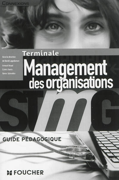 Management des organisations, terminale STMG : guide pédagogique