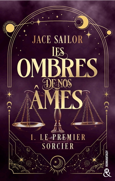 Les ombres de nos âmes, tome 1 : Le premier sorcier
