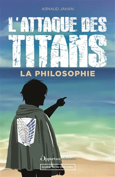 L'attaque des titans : la philosophie : guide non officiel