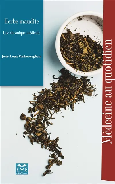 Herbe maudite : une chronique médicale