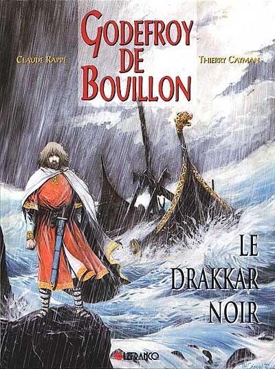 Godefroy de Bouillon. Vol. 3. Le drakkar noir