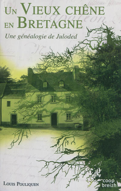 Un vieux chêne en Bretagne : une généalogie de Juloded